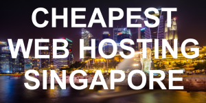 Cheapest Web Hosting in Singapore