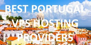 Best Portugal VPS Hosting 