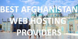 10 Best Afghanistan Web Hosting Providers in 2020